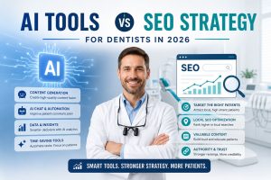 AI Tools vs SEO Strategy for Dentists in 2026